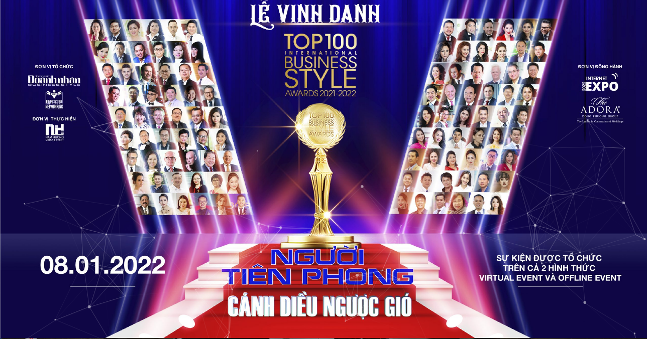 SẮP DIỄN RA LỄ TRAO GIẢI TOP 100 PHONG CÁCH DOANH NHÂN 2021 – 2022: SẮP DIỄN RA LỄ TRAO GIẢI TOP 100 PHONG CÁCH DOANH NHÂN 2021 – 2022: