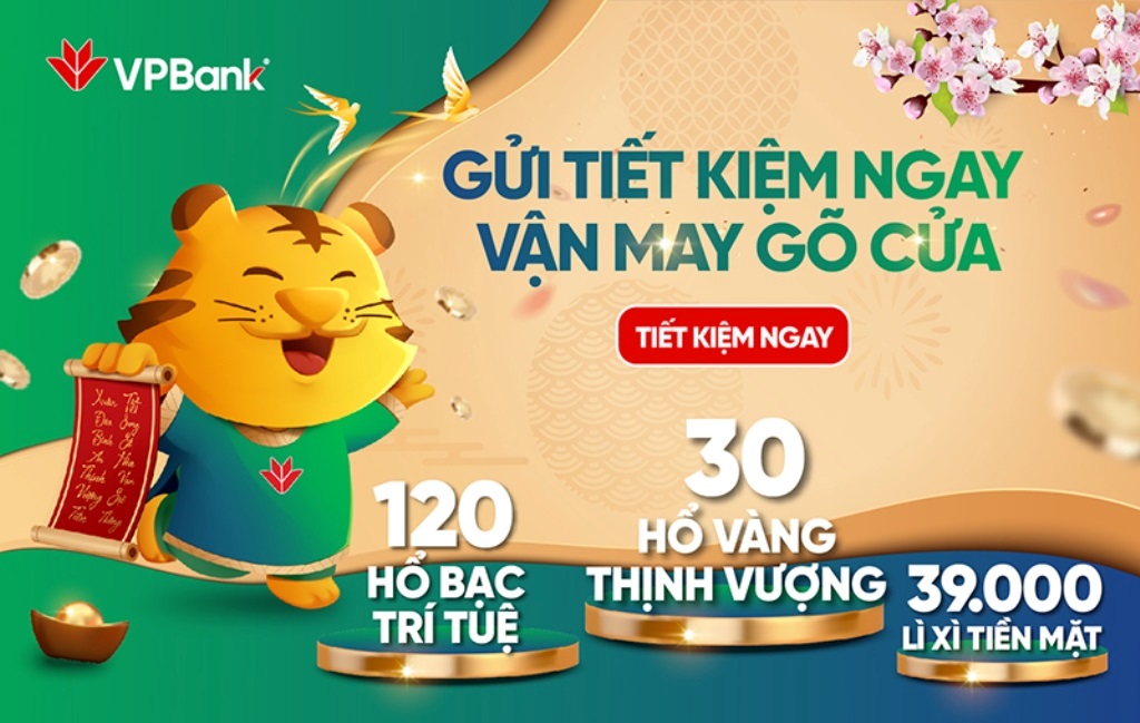Chào Xuân Nhâm Dần, VPBank dành hàng nghìn quà tặng tri ân khách hàng gửi tiết kiệm Chào Xuân Nhâm Dần, VPBank dành hàng nghìn quà tặng tri ân khách hàng gửi tiết kiệm