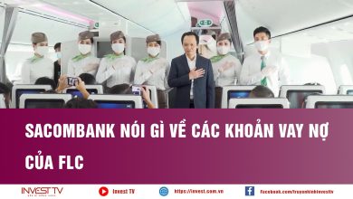 Sacombank nói gì về các khoản vay nợ của FLC Sacombank nói gì về các khoản vay nợ của FLC