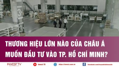 Thương hiệu lớn nào của châu Á muốn đầu tư vào TP. Hồ Chí Minh? Thương hiệu lớn nào của châu Á muốn đầu tư vào TP. Hồ Chí Minh?