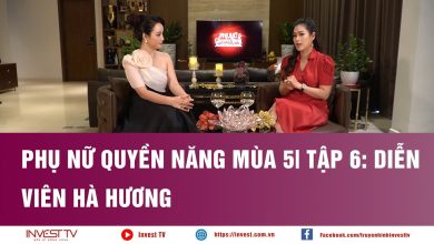 Phụ nữ quyền năng mùa 5| Tập 6: Diễn viên Hà Hương