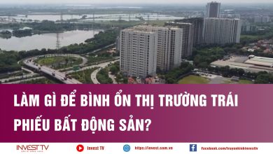 Làm gì để bình ổn thị trường trái phiếu bất động sản?