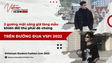 2 gương mặt sáng giá làng mẫu khiến đối thủ phải dè chừng trên đường đua Vietnam Student Fashion Icon 2022 2 gương mặt sáng giá làng mẫu khiến đối thủ phải dè chừng trên đường đua Vietnam Student Fashion Icon 2022
