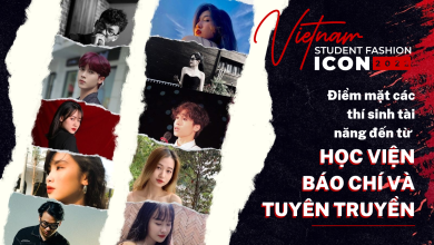 Vietnam Student Fashion Icon 2022: Điểm danh dàn thí sinh tài năng đến từ Học viện Báo chí và Tuyên truyền