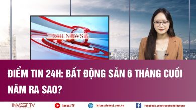 Điểm tin 24h: Bất động sản 6 tháng cuối năm ra sao?