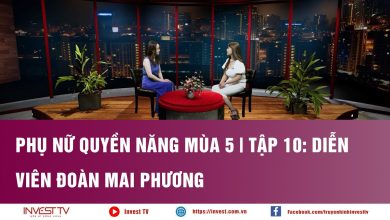 Phụ nữ quyền năng mùa 5| Tập 10: Diễn viên Đoàn Mai Phương