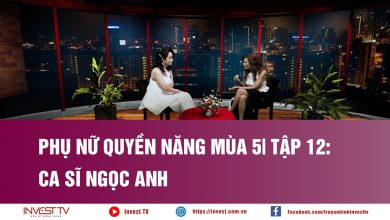 Phụ nữ quyền năng mùa 5| Tập 12: Ca sĩ Ngọc Anh