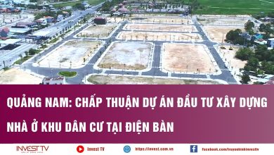 Quảng Nam chấp thuận dự án Đầu tư xây dựng nhà ở khu dân cư tại Điện Bàn Quảng Nam chấp thuận dự án Đầu tư xây dựng nhà ở khu dân cư tại Điện Bàn