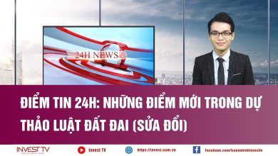 Điểm tin 24h: Những điểm mới trong Dự thảo Luật Đất đai (sửa đổi)