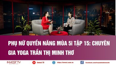 Phụ nữ quyền năng mùa 5| Tập 15: Chuyên gia Yoga Trần Thị Minh Thơ