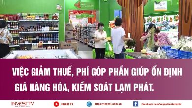 Việc giảm thuế, phí góp phần giúp ổn định giá hàng hóa, kiểm soát lạm phát