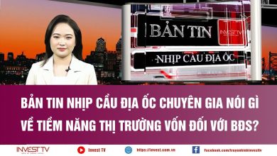 Bản tin Nhịp cầu địa ốc: Chuyên gia nói gì về tiềm năng thị trường vốn đối với BĐS?