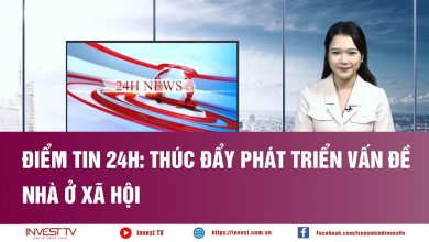 Điểm tin 24h: Thúc đẩy phát triển vấn đề nhà ở xã hội