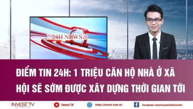Điểm tin 24h: 1 triệu căn hộ nhà ở xã hội sẽ sớm được xây dựng thời gian tới