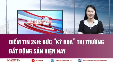 Điểm tin 24h: Bức “ký họa” thị trường Bất động sản hiện nay