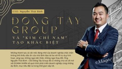 [eMagazine] Đông Tây Group và “kim chỉ nam” tạo khác biệt