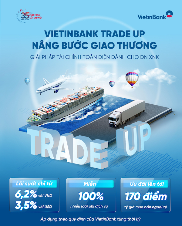 VietinBank triển khai chương trình ưu đãi toàn diện dành cho doanh nghiệp xuất nhập khẩu