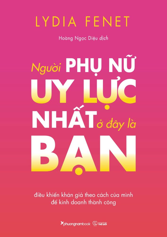 Người phụ nữ uy lực nhất ở đây là bạn Người phụ nữ uy lực nhất ở đây là bạn