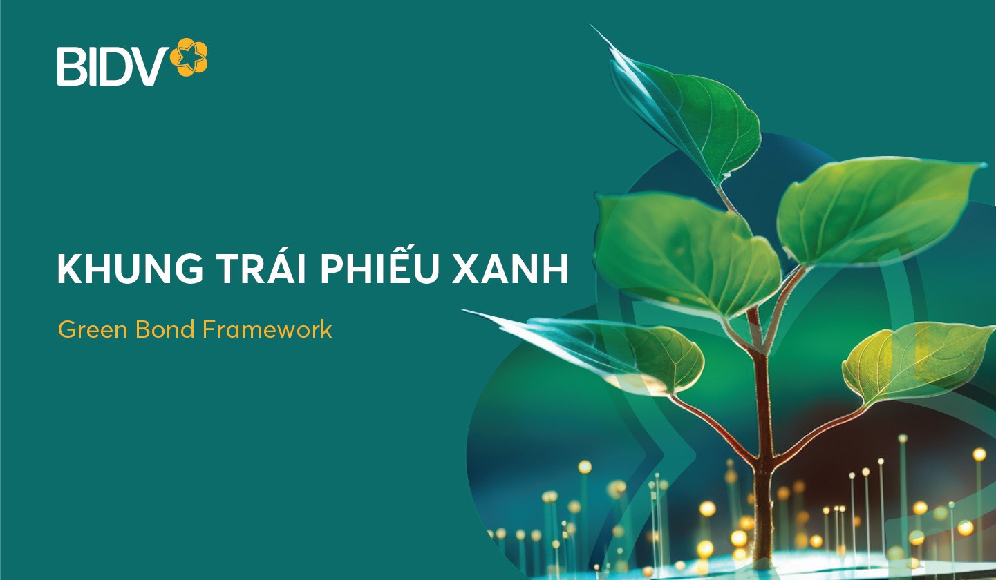BIDV phát hành thành công 2.500 tỷ đồng trái phiếu tài trợ cho các dự án vì môi trường BIDV phát hành thành công 2.500 tỷ đồng trái phiếu tài trợ cho các dự án vì môi trường