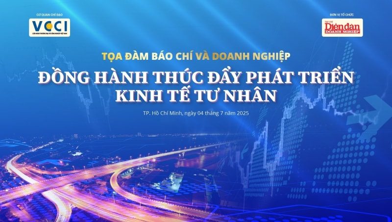Tọa đàm “Báo chí và doanh nghiệp: Đồng hành thúc đẩy phát triển kinh tế tư nhân”