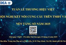 Sắp diễn ra Tuần lễ Thương hiệu Việt và Hội nghị kết nối cung cầu trên thương mại điện tử, nền tảng số năm 2025