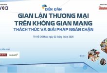 22/01: Diễn đàn “Gian lận thương mại trên không gian mạng: Thách thức và giải pháp ngăn chặn”